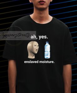 Ah Yes Enslaved Moisture T-shirt