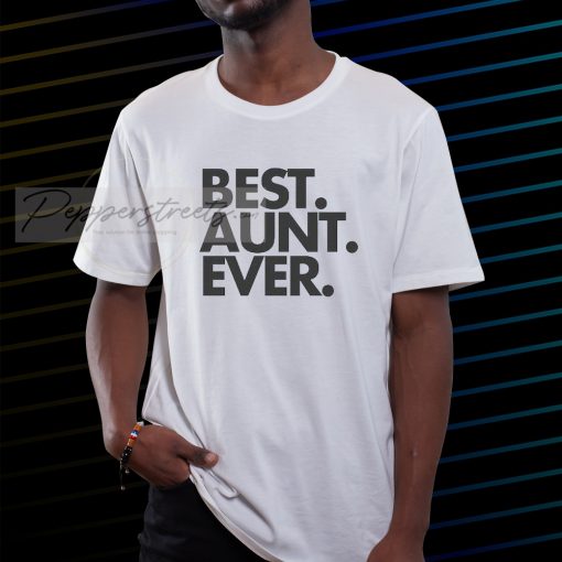 Best Aunt Ever Tshirt