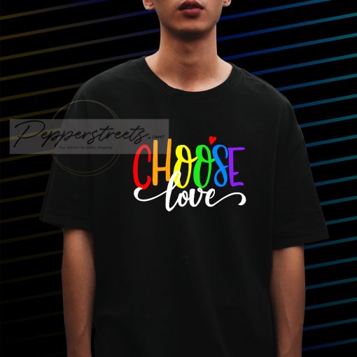 Choose Love T-shirt