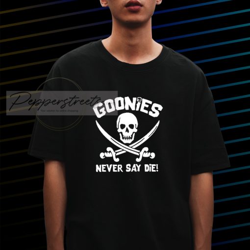 Goonies Never Say Die T-shirt