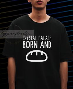 crystal palace born and T shirt