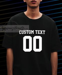 Custom Text Tshirt