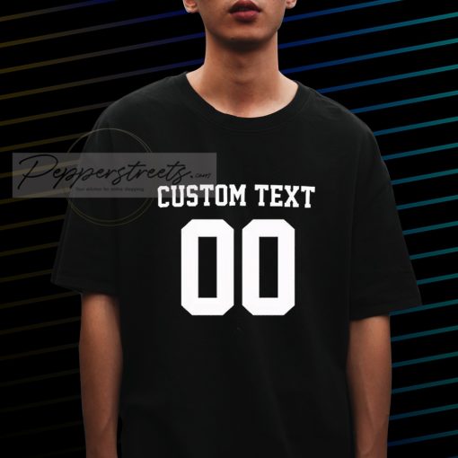 Custom Text Tshirt