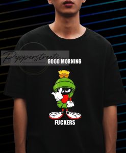 Good Morning Fuckers T-shirt