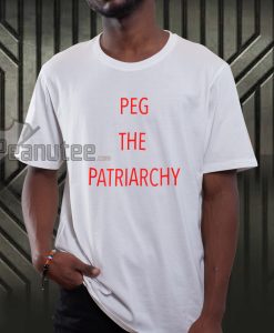 Peg the Patriarchy T-shirt