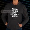 Thick Thighs And Spooky Vibes hoodie