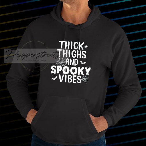Thick Thighs And Spooky Vibes hoodie