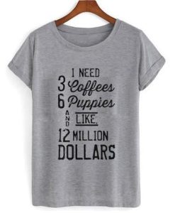 1 Need 3 Coffees T shirt NF
