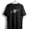 Dont Quit t shirt NF