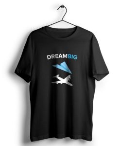 Dream Big t shirt NF