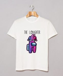 The Laughter – Among Us T Shirt NF