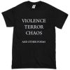 violence terror chaos and other poems T-shirt NF