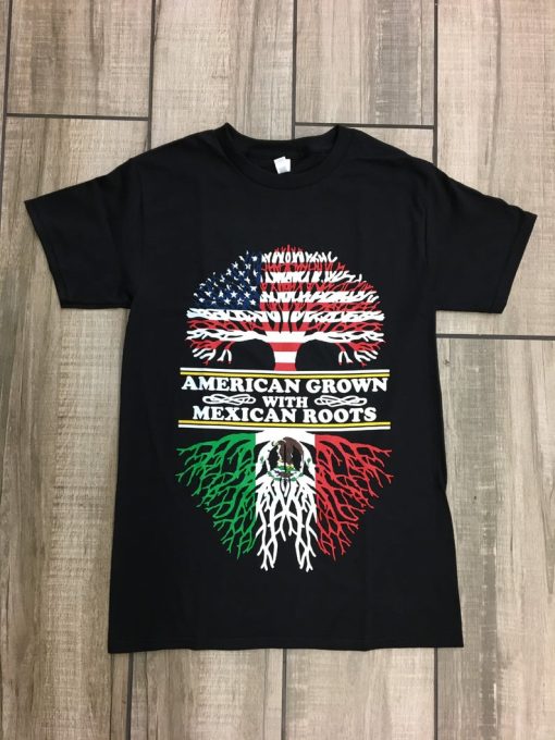 American Grown With Mexican Roots T Shirt NF