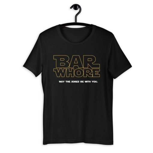 Bar Whore Unisex T-Shirt NF