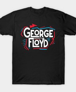 George Floyd T Shirt NF