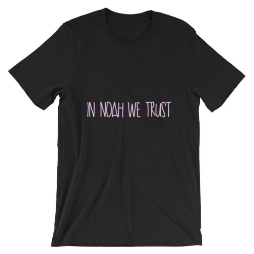 In Noah We Trust Unisex T Shirt NF