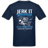 Jerk It Till She Swallows It It’s A Fishing Thing You Wouldn’t Understand back t shirt NF