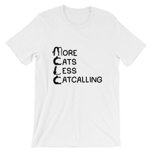More Cats, Less Catcalling Short-Sleeve Unisex T Shirt NF