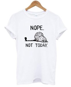 Nope Not Today cat t shirt NF