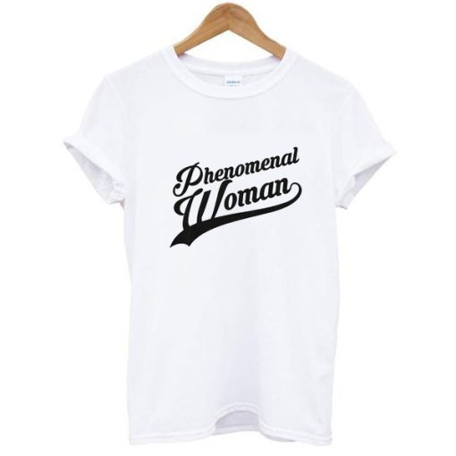 Phenomenal woman t shirt NF