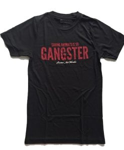 Saving Animals Is So Gangster t shirt NF