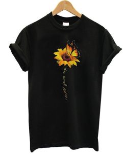 Sunflower Butterfly never give up t shirt NF