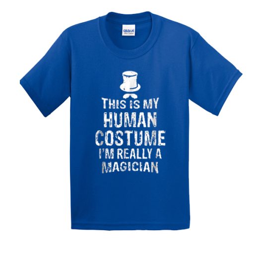 This Is My Human Costume I’m Really A Magician t shirt NF