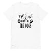 I’m here to pet all the dogs t shirt NF