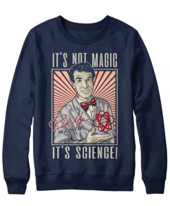 It’s Not Magic It’s Science sweatshirt NF
