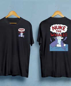 Nuke the Whales T-Shirt twoside NF