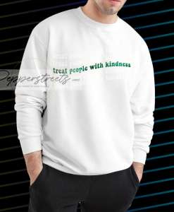 Treat people with kindness Sweatshirt NF