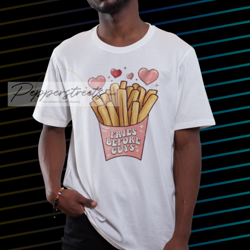 Fries before guys Valentine's Day Tshirt NF