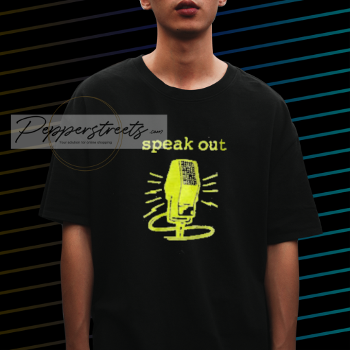 Speak Out Tshirt NF