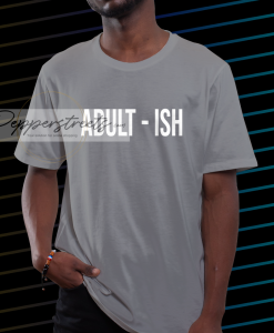 Adult-ish T-Shirt NF
