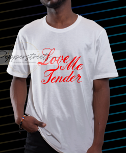 Love Me Tender T-Shirt NF