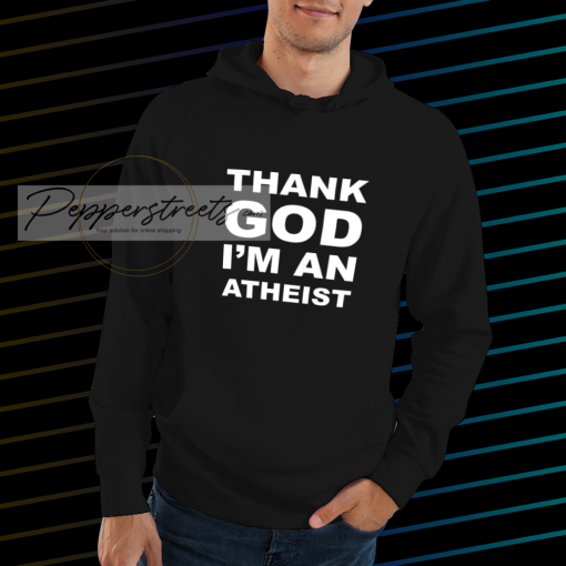 Thank God I'm an Atheist Hoodie NF