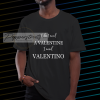 I dont need a valentine i need valentino T-shirt NF