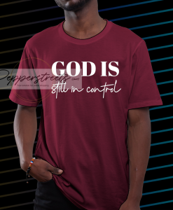 God is still in control t-shirt NF