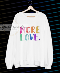 More Love sweatshirt