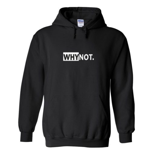 Why-Not-hoodie TPKJ1