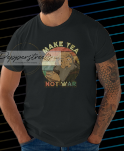 Avatar Uncle Iroh Make Tea Not War T Shirt