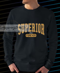 Superior Forever Unisex sweatshirt