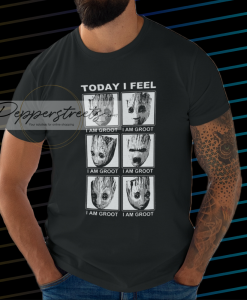 Today I Feel I Am Groot T-Shirt