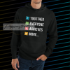 Together Everyone Achieves More HOODIE