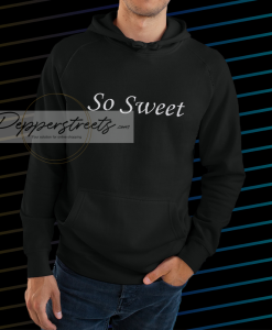 So sweet HOODIE