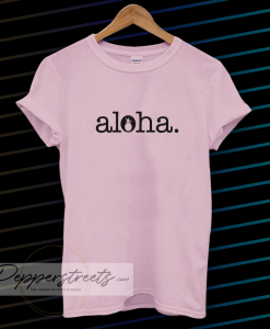Aloha tshirt