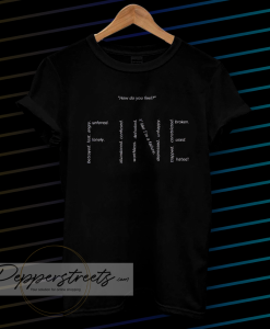 how do you feel fine t-shirt