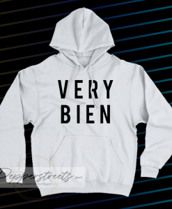 very bien hoodie