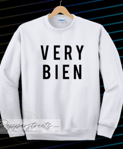 very bien sweatshirt