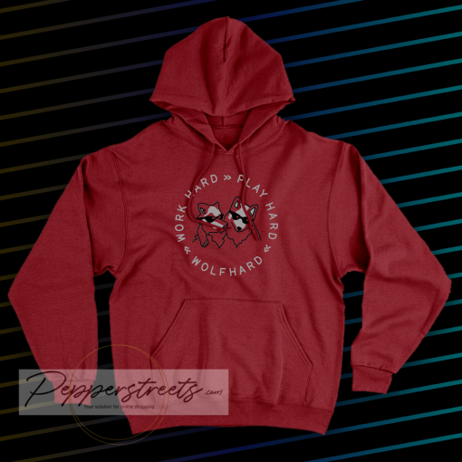 wolf hard play hard hoodie